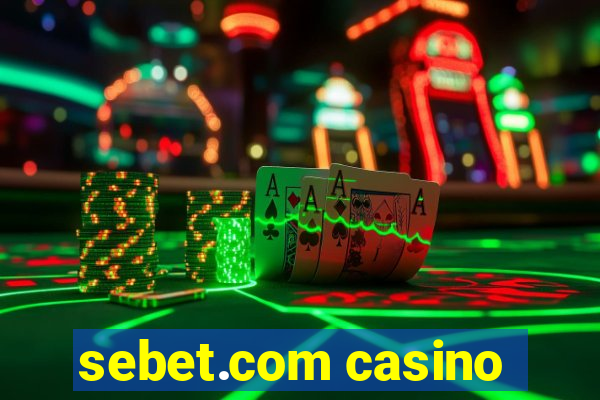 sebet.com casino